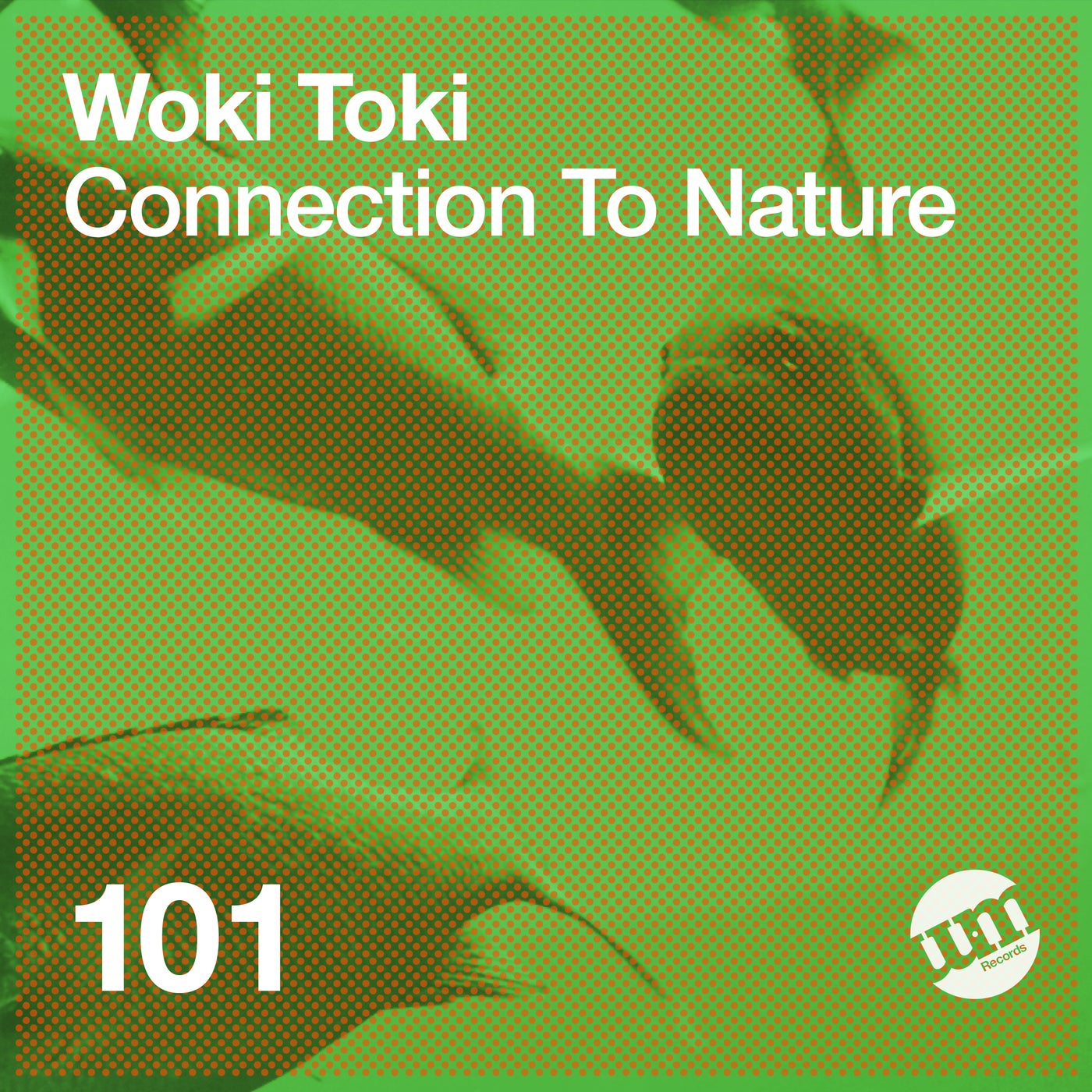 Woki Toki - Connection to Nature [UMR101]